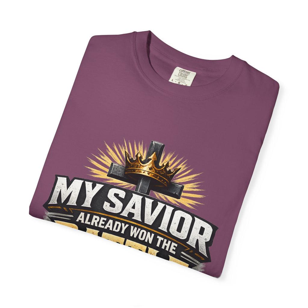 Christian Faith T-Shirt – "My Savior Already Won the Battle I'm Facing" Garment-Dyed Graphic Tee
