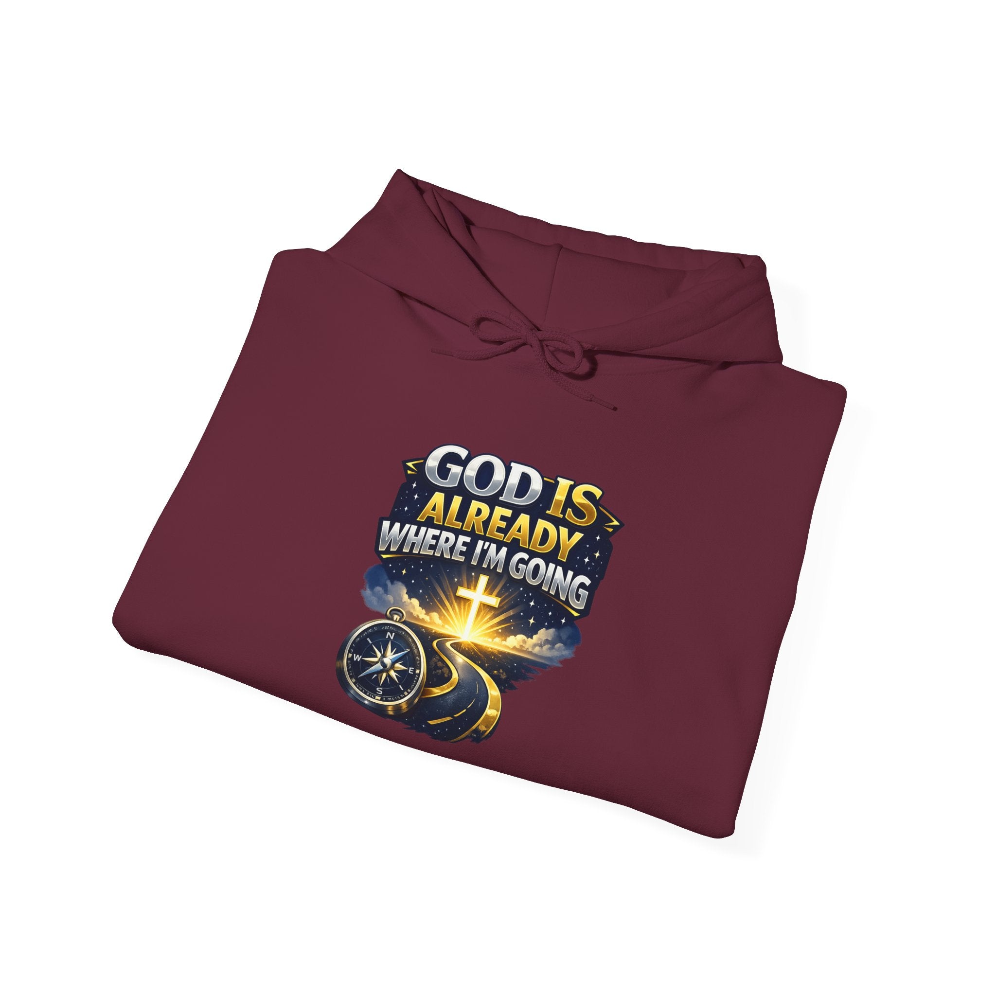 Faith Hoodie — "God Is Already Where I’m Going" Christian Pullover