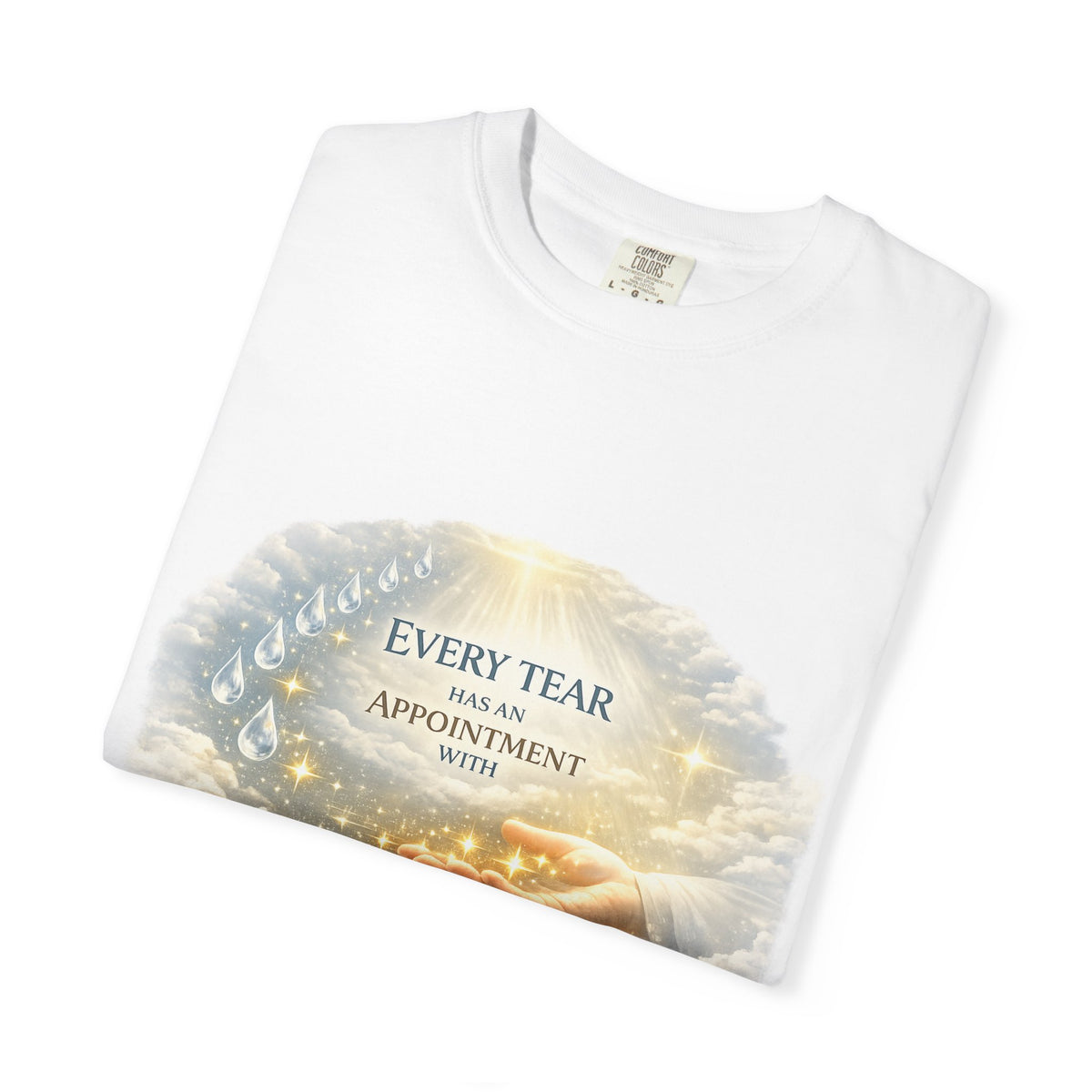 Christian Inspirational T-Shirt – "Every Tear Has an Appointment with God's Hand" Faith Graphic Tee