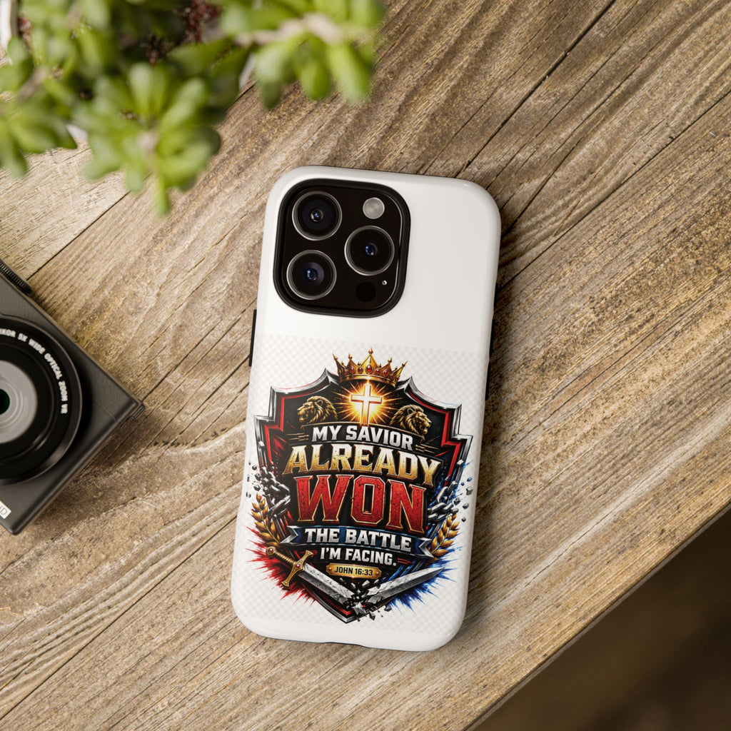 Phone Case - "My Savior Already Won" Christian Faith Protective Tough Case