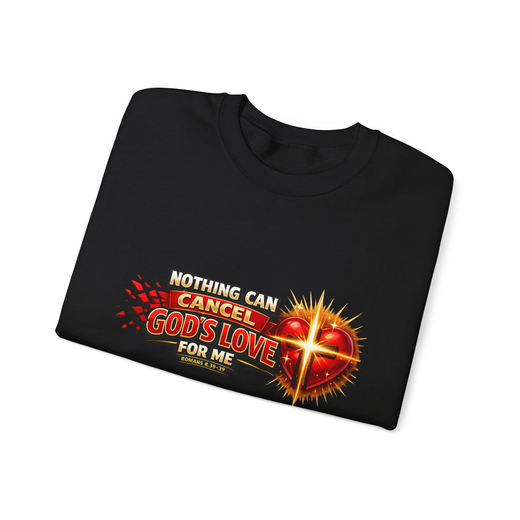 Christian Faith Crewneck Sweatshirt – "Nothing Can Cancel God's Love for Me" Inspirational Ministry Pullover