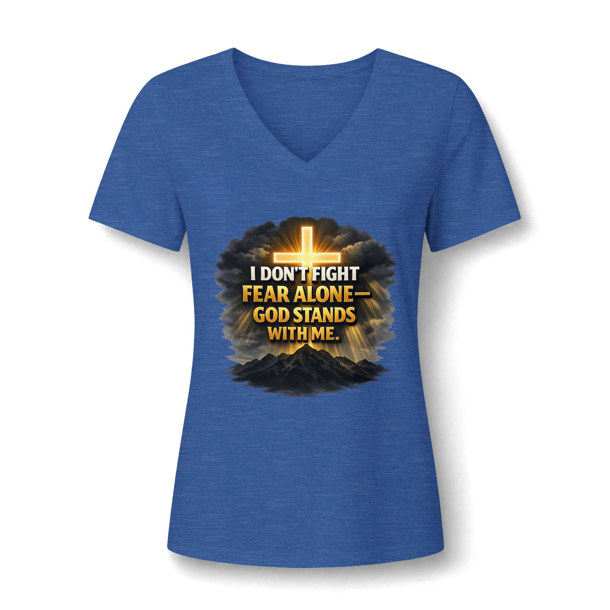 Women's Christian V-Neck T-Shirt – "I Don't Fight Fear Alone, God Stands With Me" Inspirational Tee