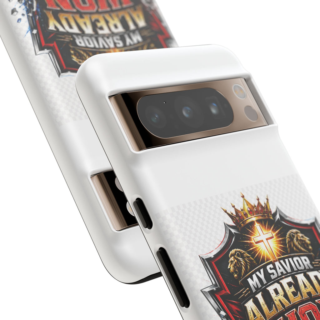 Phone Case - "My Savior Already Won" Christian Faith Protective Tough Case