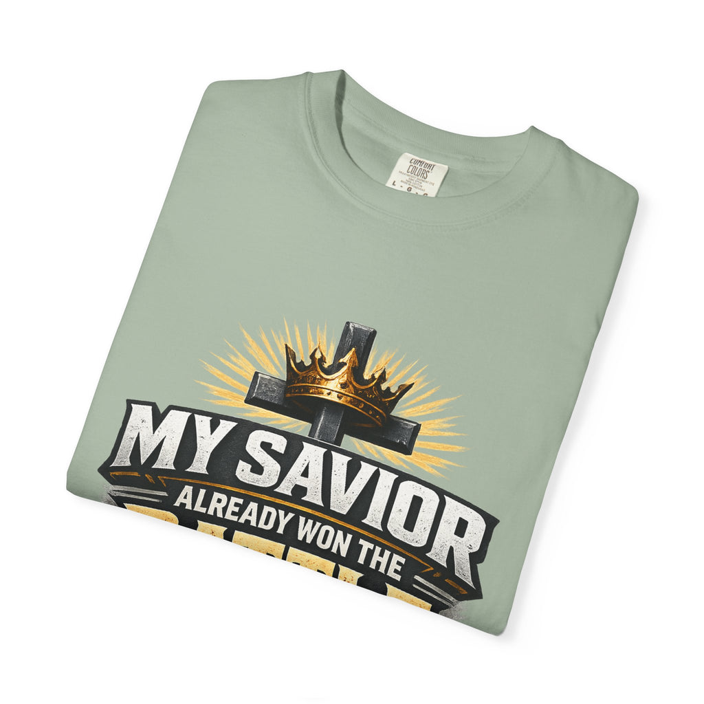 Christian Faith T-Shirt – "My Savior Already Won the Battle I'm Facing" Garment-Dyed Graphic Tee