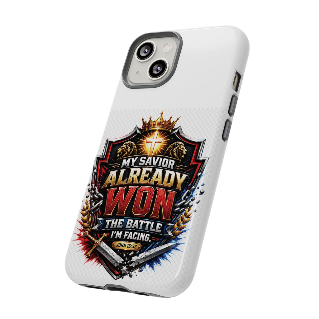 Phone Case - "My Savior Already Won" Christian Faith Protective Tough Case