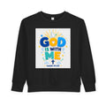 Toddler Sweatshirt - "God Is With Me" Isaiah 41:10 Cute Christian Kids Pullover