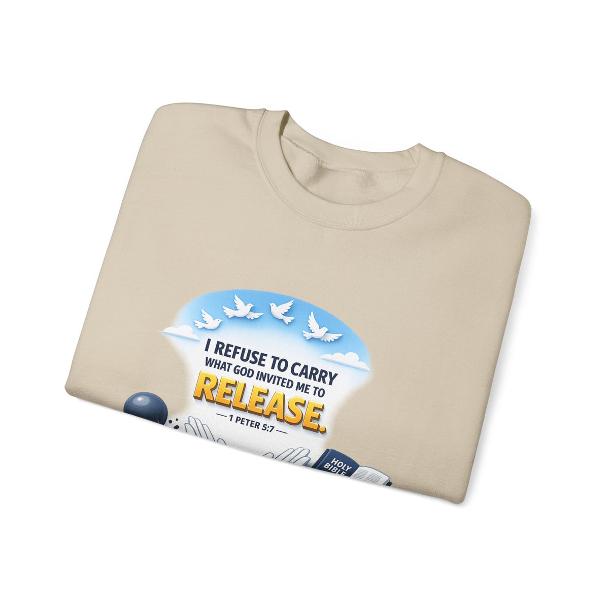 Christian Faith Crewneck Sweatshirt – "I Refuse to Carry What God Invited Me to Release" Inspirational Pullover