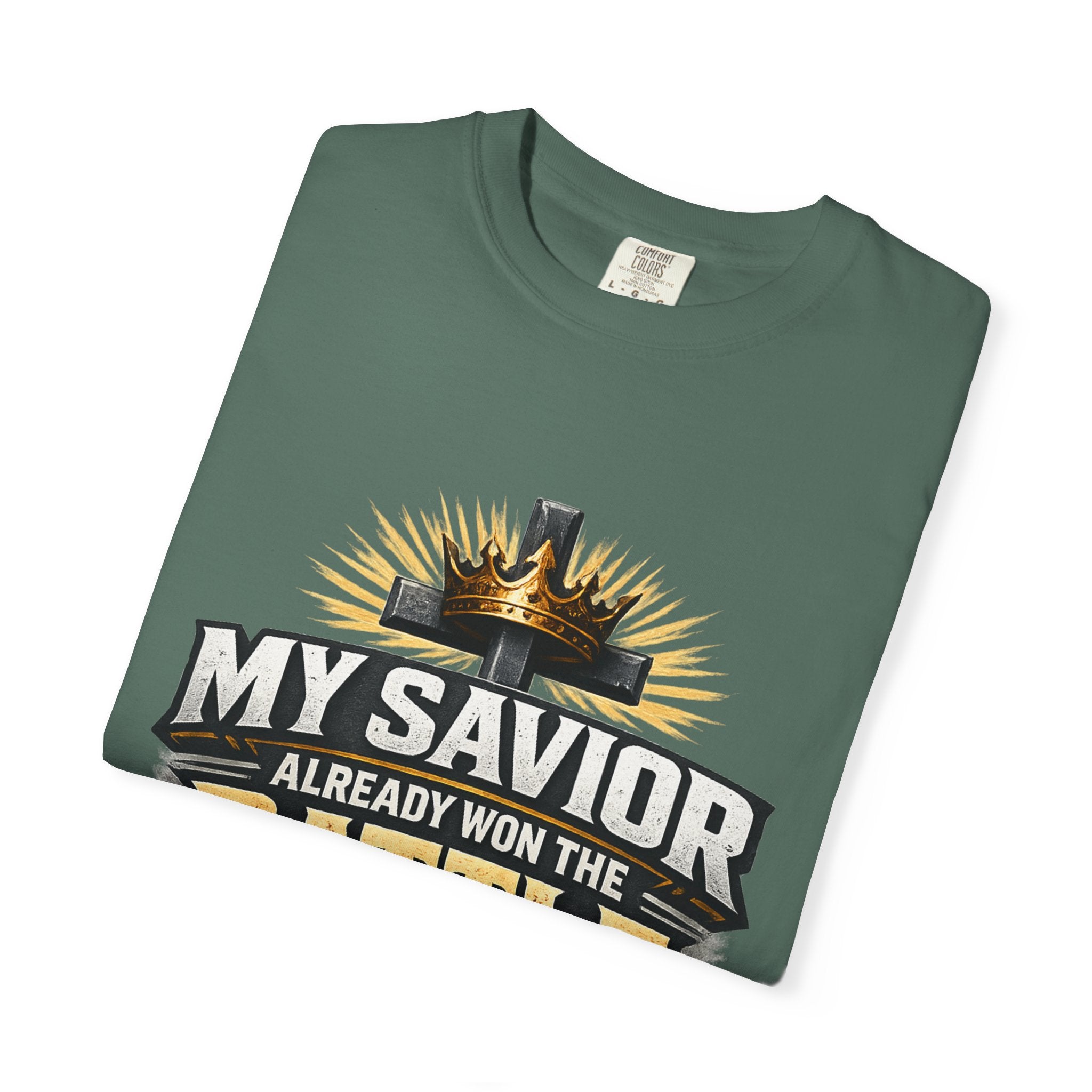 Christian Faith T-Shirt – "My Savior Already Won the Battle I'm Facing" Garment-Dyed Graphic Tee