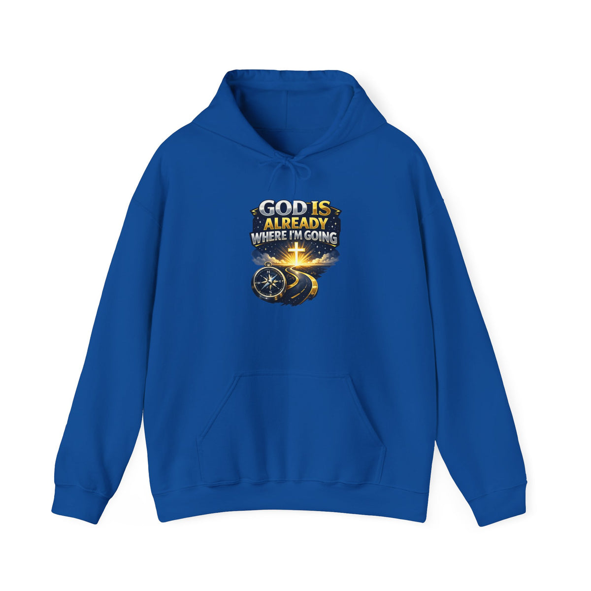 Faith Hoodie — "God Is Already Where I’m Going" Christian Pullover