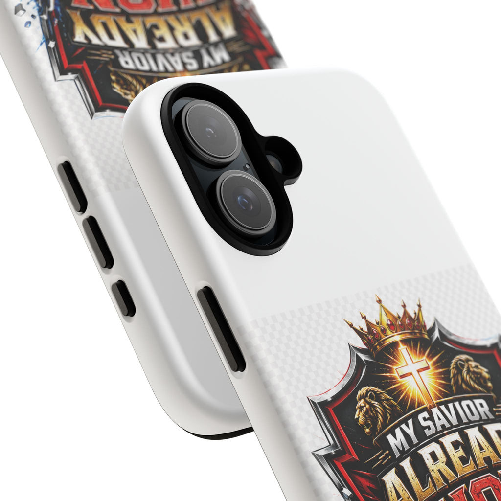 Phone Case - "My Savior Already Won" Christian Faith Protective Tough Case