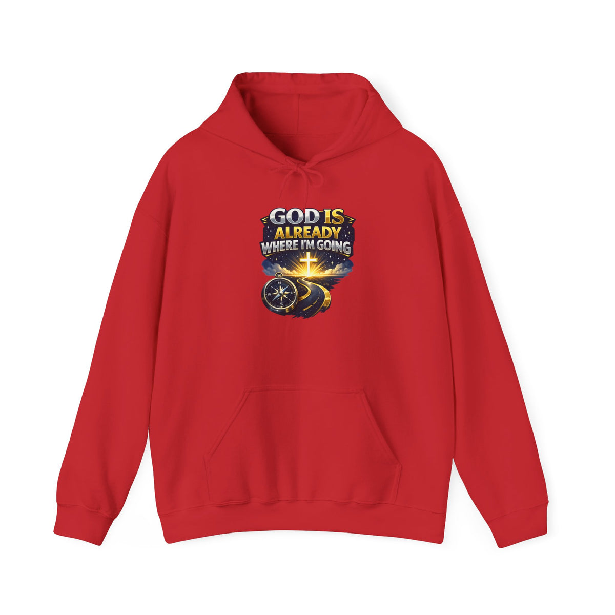 Faith Hoodie — "God Is Already Where I’m Going" Christian Pullover