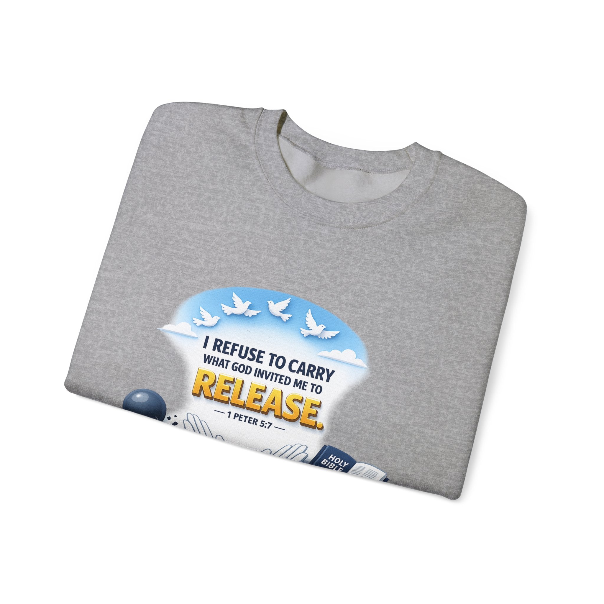 Christian Faith Crewneck Sweatshirt – "I Refuse to Carry What God Invited Me to Release" Inspirational Pullover
