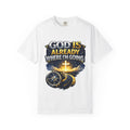 Christian Faith T-Shirt – "God Is Already Where I'm Going" Inspirational Graphic Tee