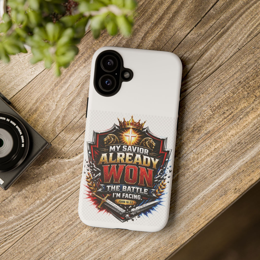 Phone Case - "My Savior Already Won" Christian Faith Protective Tough Case