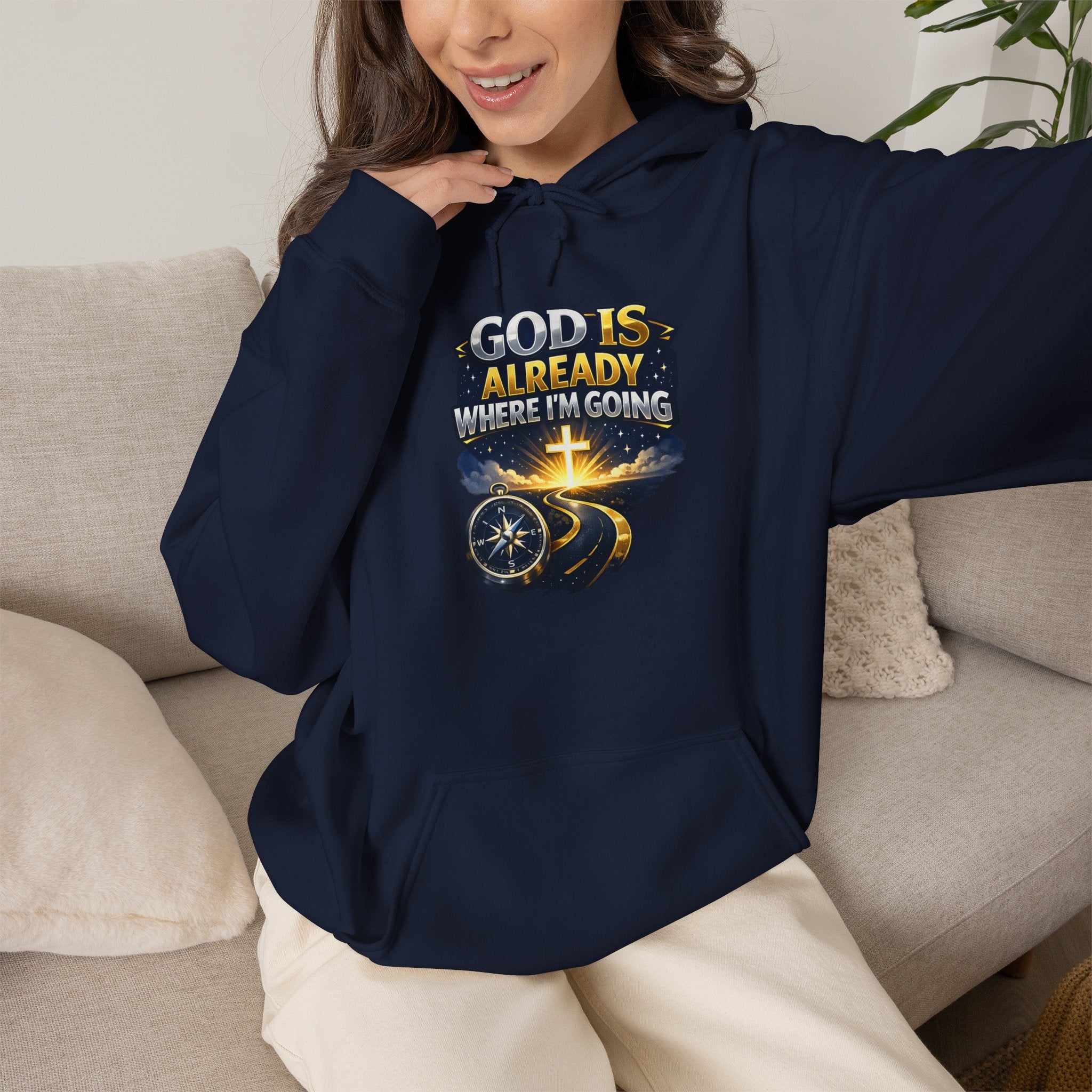 Faith Hoodie — "God Is Already Where I’m Going" Christian Pullover