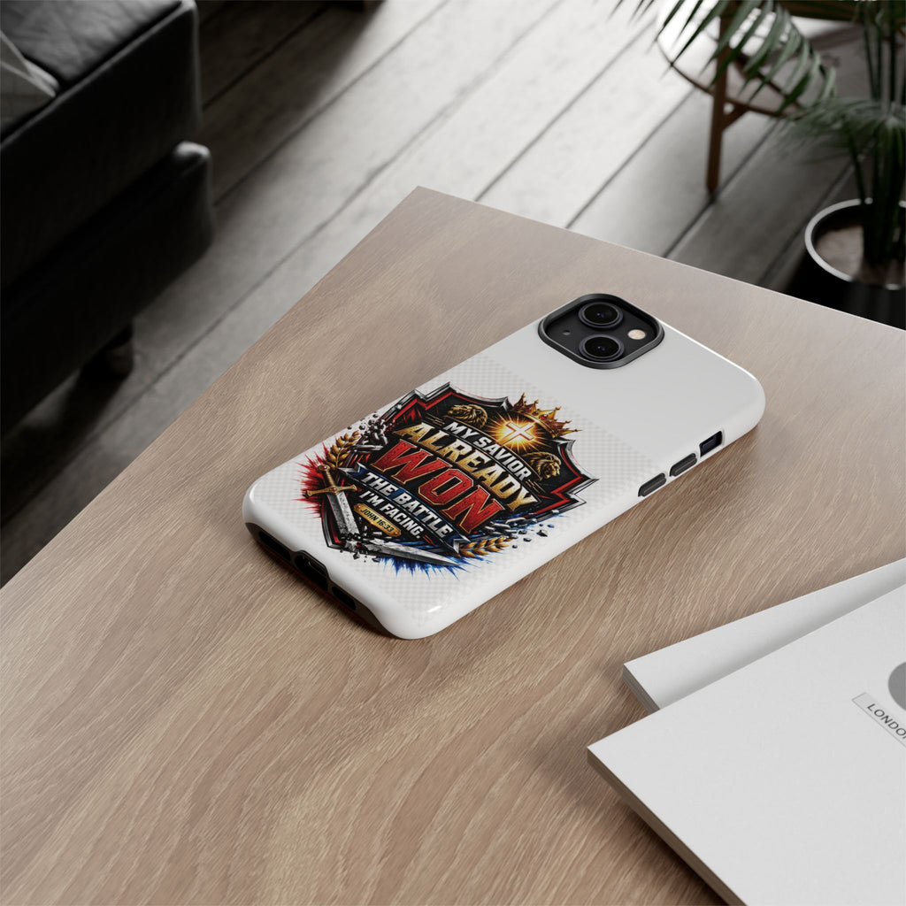 Phone Case - "My Savior Already Won" Christian Faith Protective Tough Case
