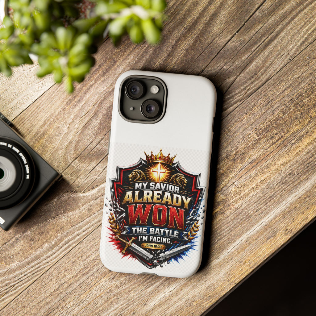 Phone Case - "My Savior Already Won" Christian Faith Protective Tough Case