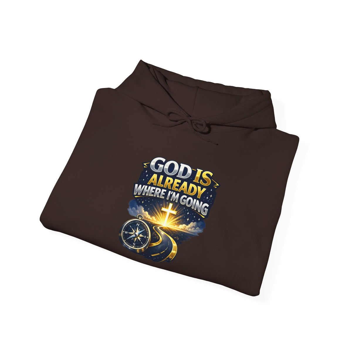 Faith Hoodie — "God Is Already Where I’m Going" Christian Pullover