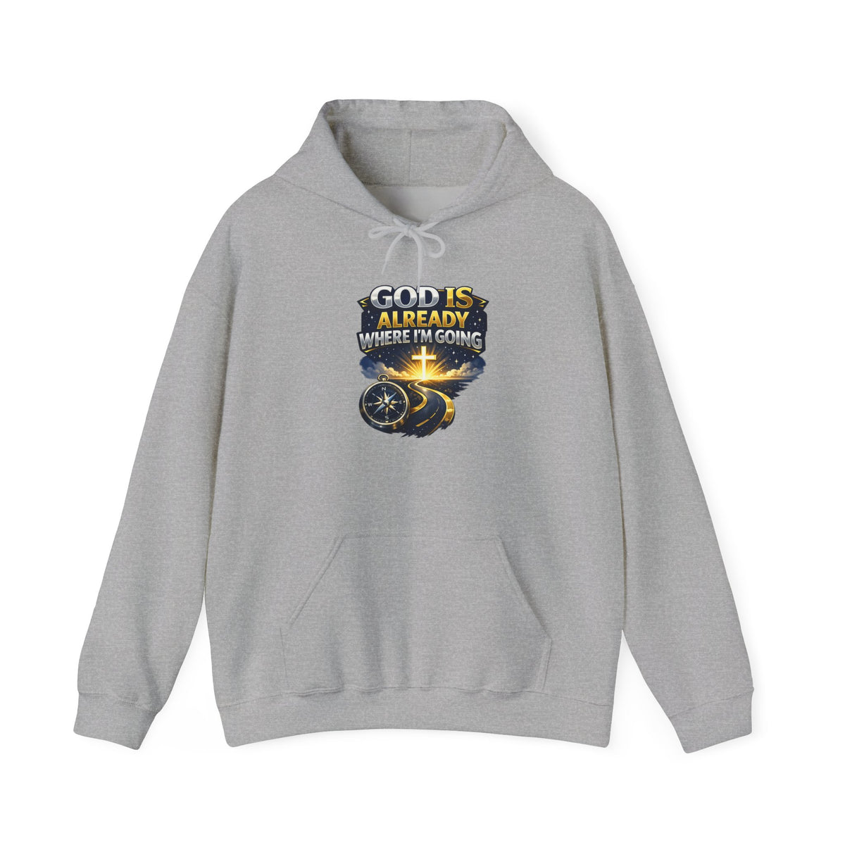Faith Hoodie — "God Is Already Where I’m Going" Christian Pullover