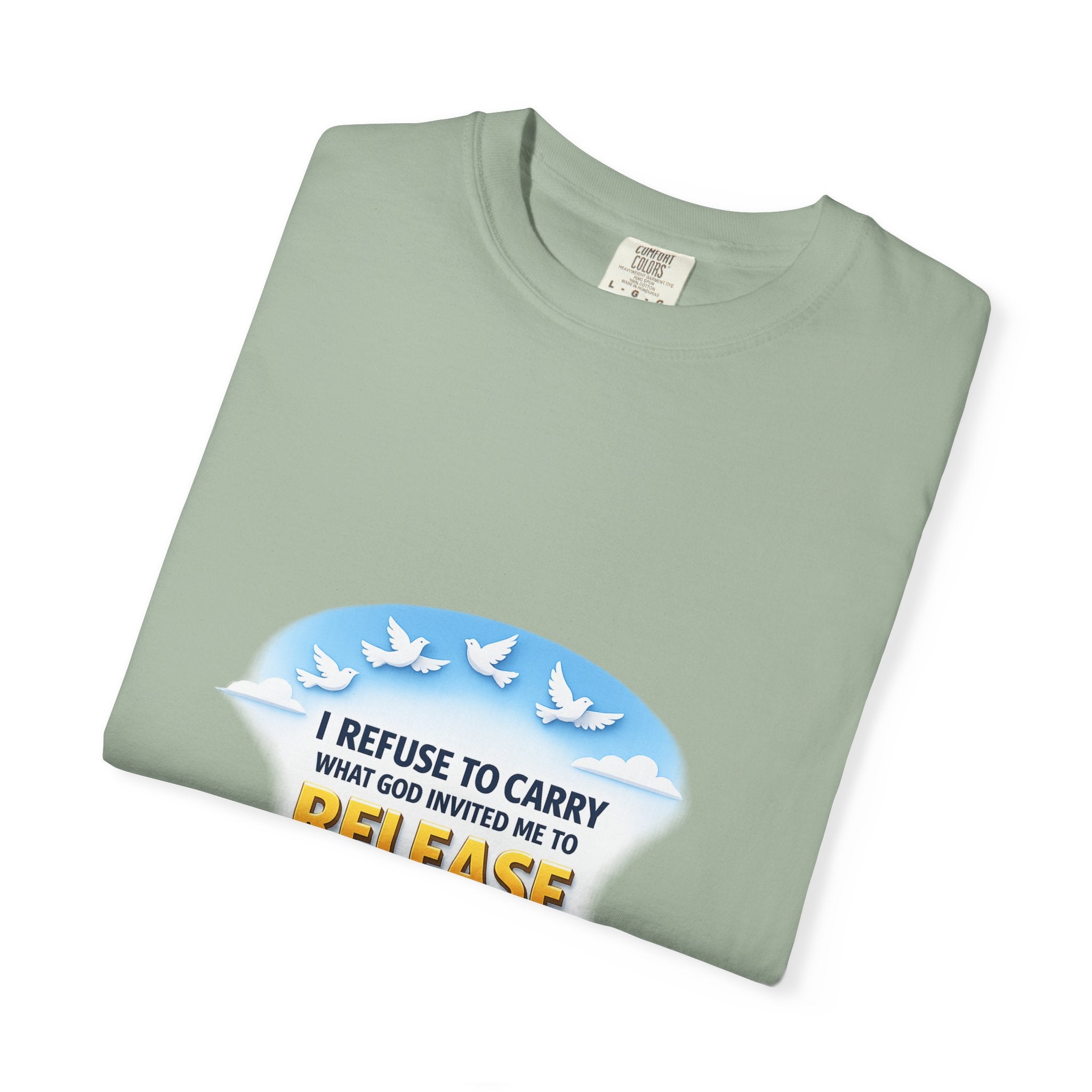 Christian Faith T-Shirt – "I Refuse to Carry What God Invited Me to Release" 1 Peter 5:7 Graphic Tee