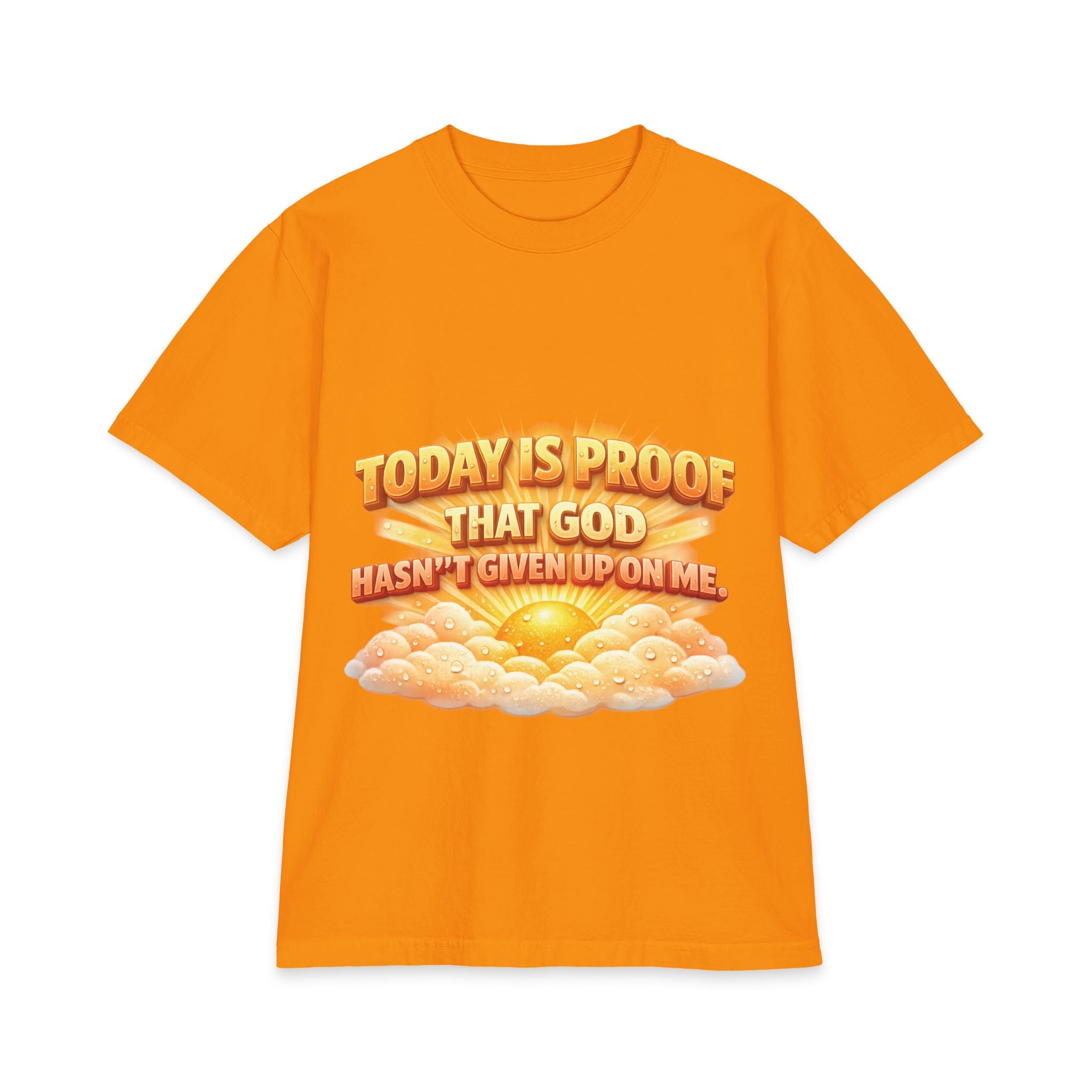 Christian Oversized T-Shirt – "Today Is Proof That God Hasn't Given Up On Me" Inspirational Faith Tee