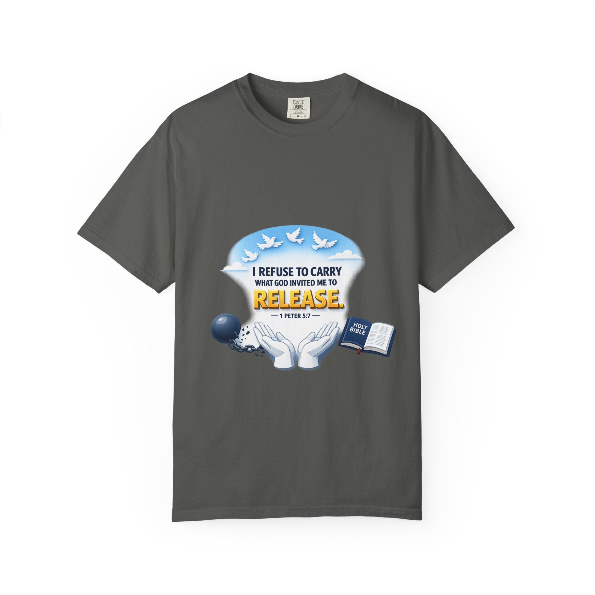 Christian Faith T-Shirt – "I Refuse to Carry What God Invited Me to Release" 1 Peter 5:7 Graphic Tee
