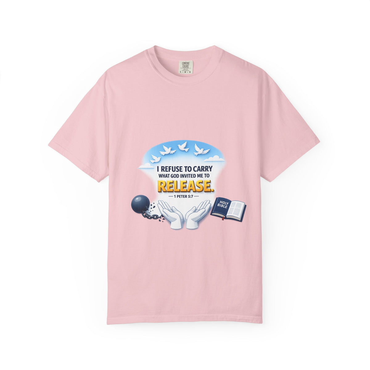 Christian Faith T-Shirt – "I Refuse to Carry What God Invited Me to Release" 1 Peter 5:7 Graphic Tee