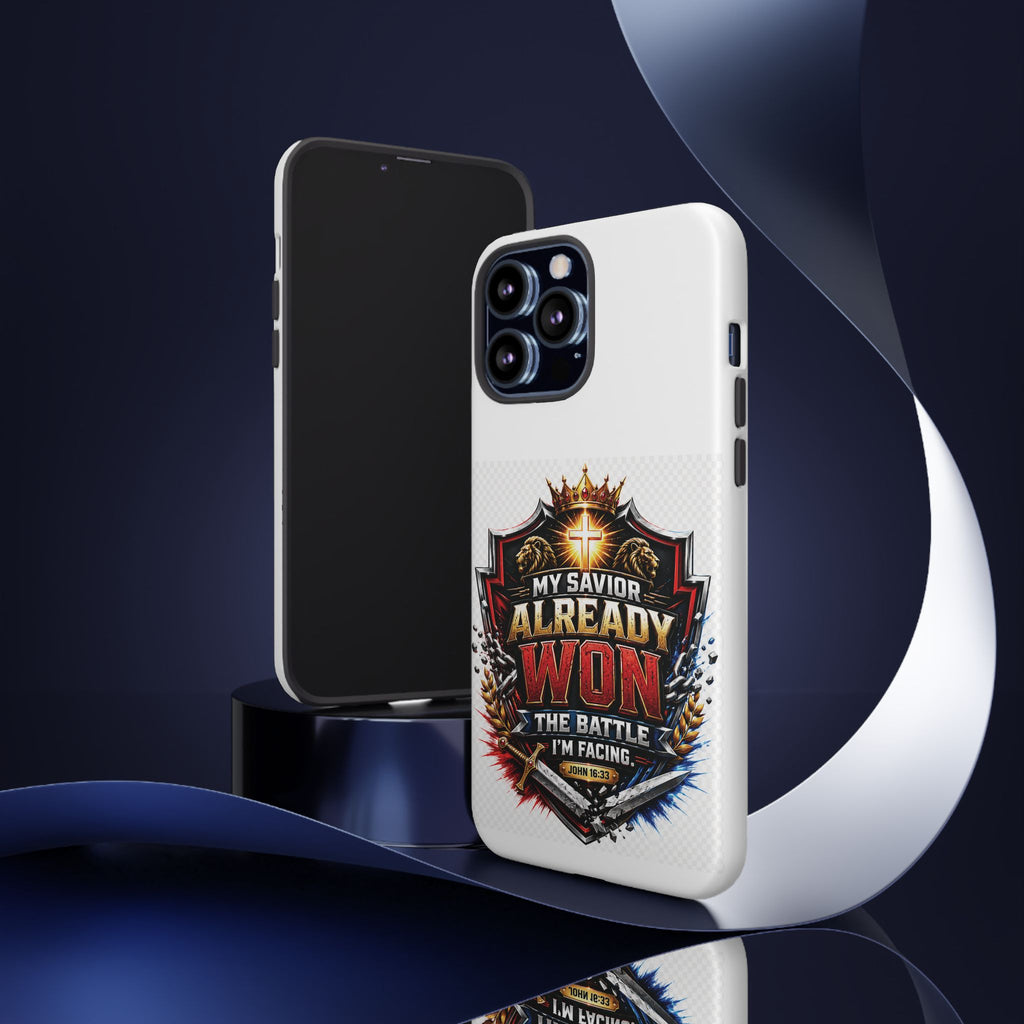 Phone Case - "My Savior Already Won" Christian Faith Protective Tough Case