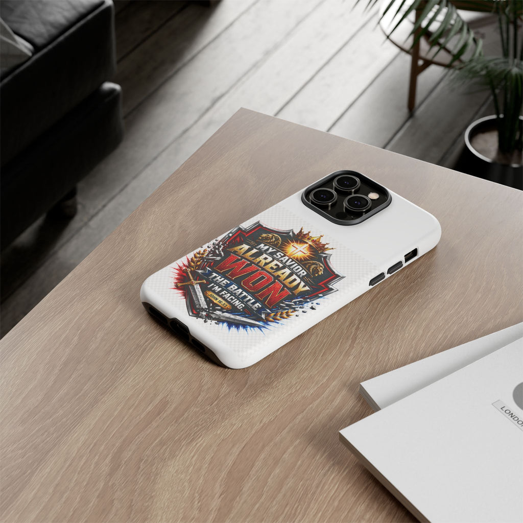 Phone Case - "My Savior Already Won" Christian Faith Protective Tough Case