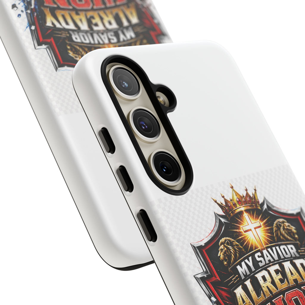 Phone Case - "My Savior Already Won" Christian Faith Protective Tough Case