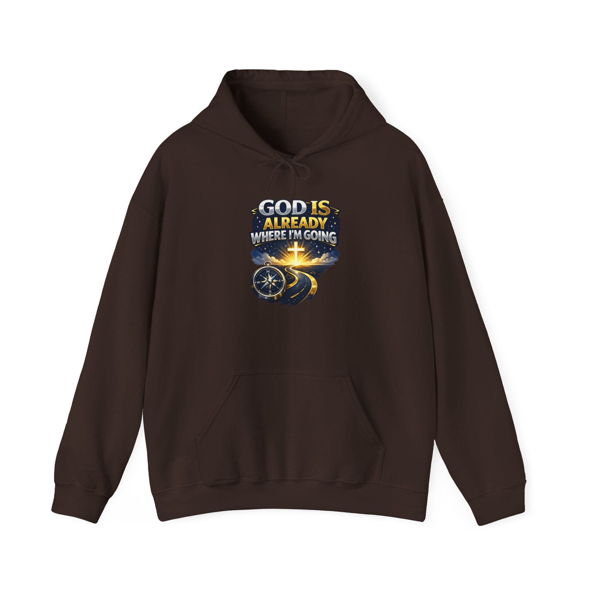 Faith Hoodie — "God Is Already Where I’m Going" Christian Pullover