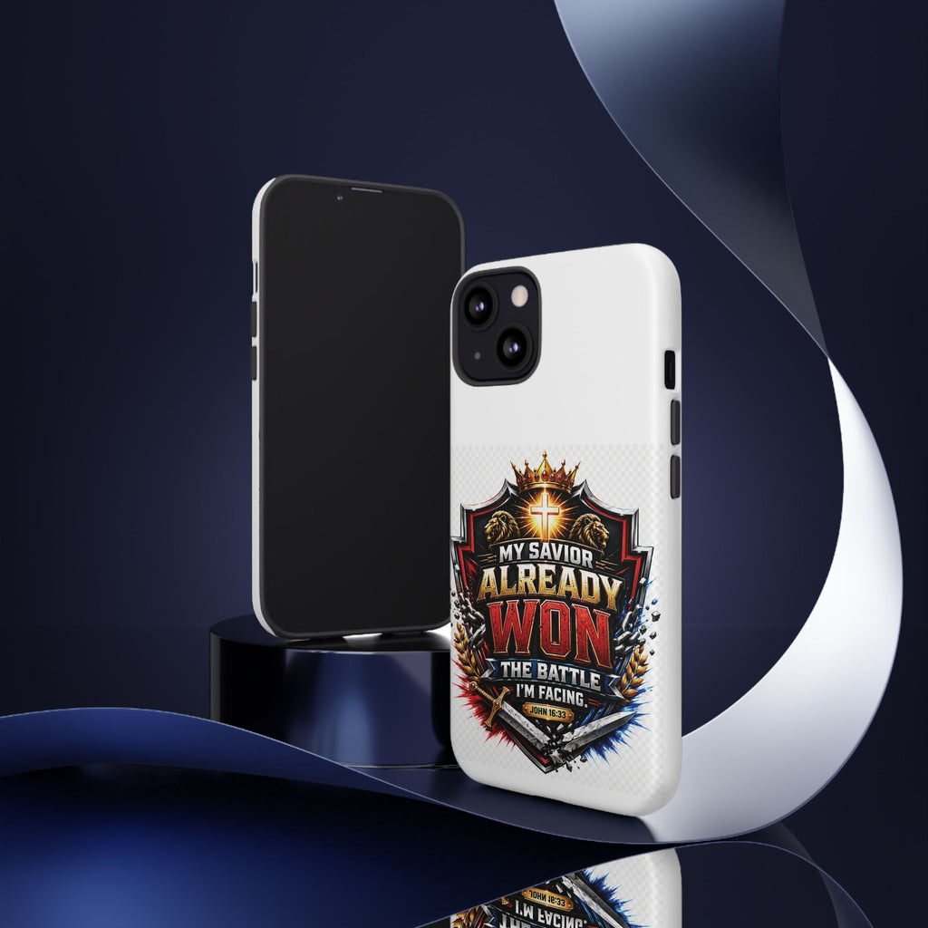 Phone Case - "My Savior Already Won" Christian Faith Protective Tough Case