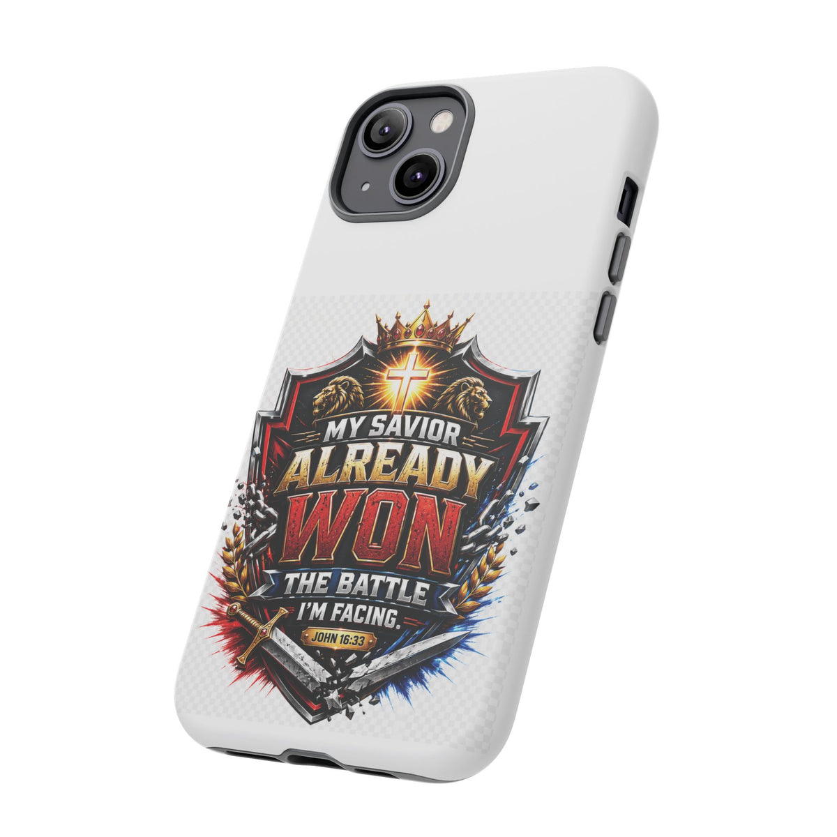 Phone Case - "My Savior Already Won" Christian Faith Protective Tough Case