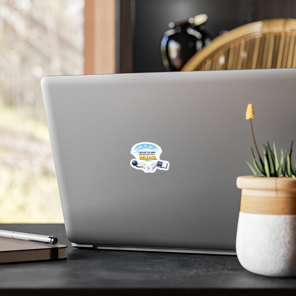 Religious Vinyl Sticker — "I Refuse to Carry What God Invited Me to Release" (1 Peter 5:7)