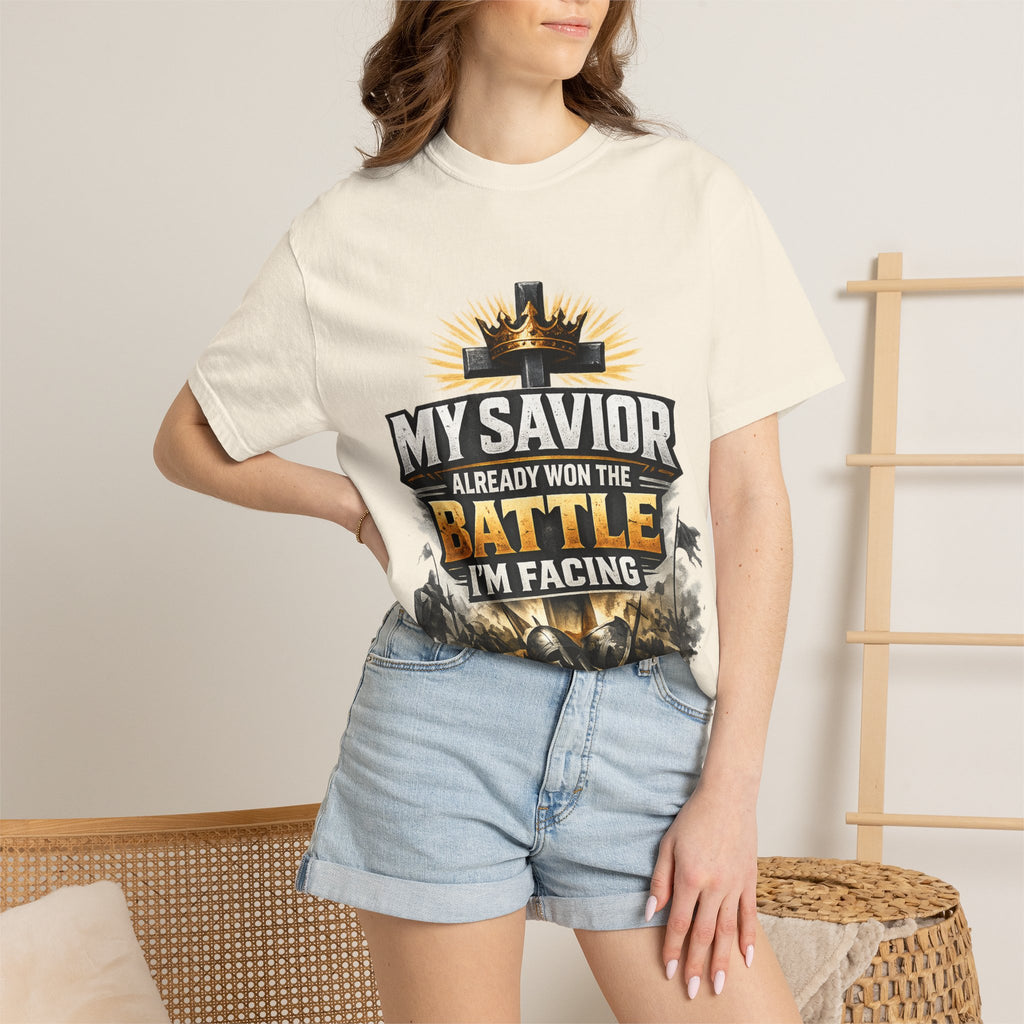 Christian Faith T-Shirt – "My Savior Already Won the Battle I'm Facing" Garment-Dyed Graphic Tee