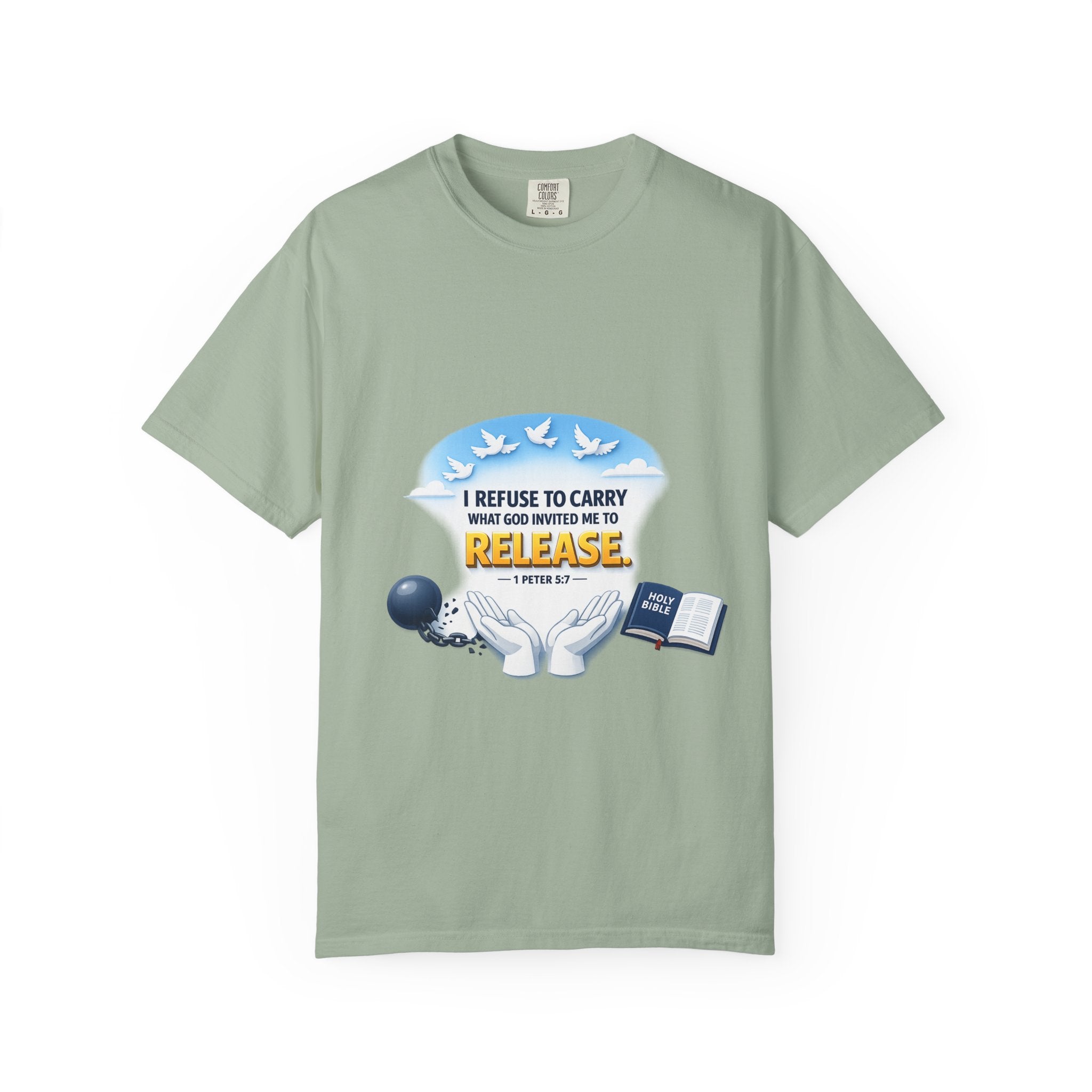 Christian Faith T-Shirt – "I Refuse to Carry What God Invited Me to Release" 1 Peter 5:7 Graphic Tee