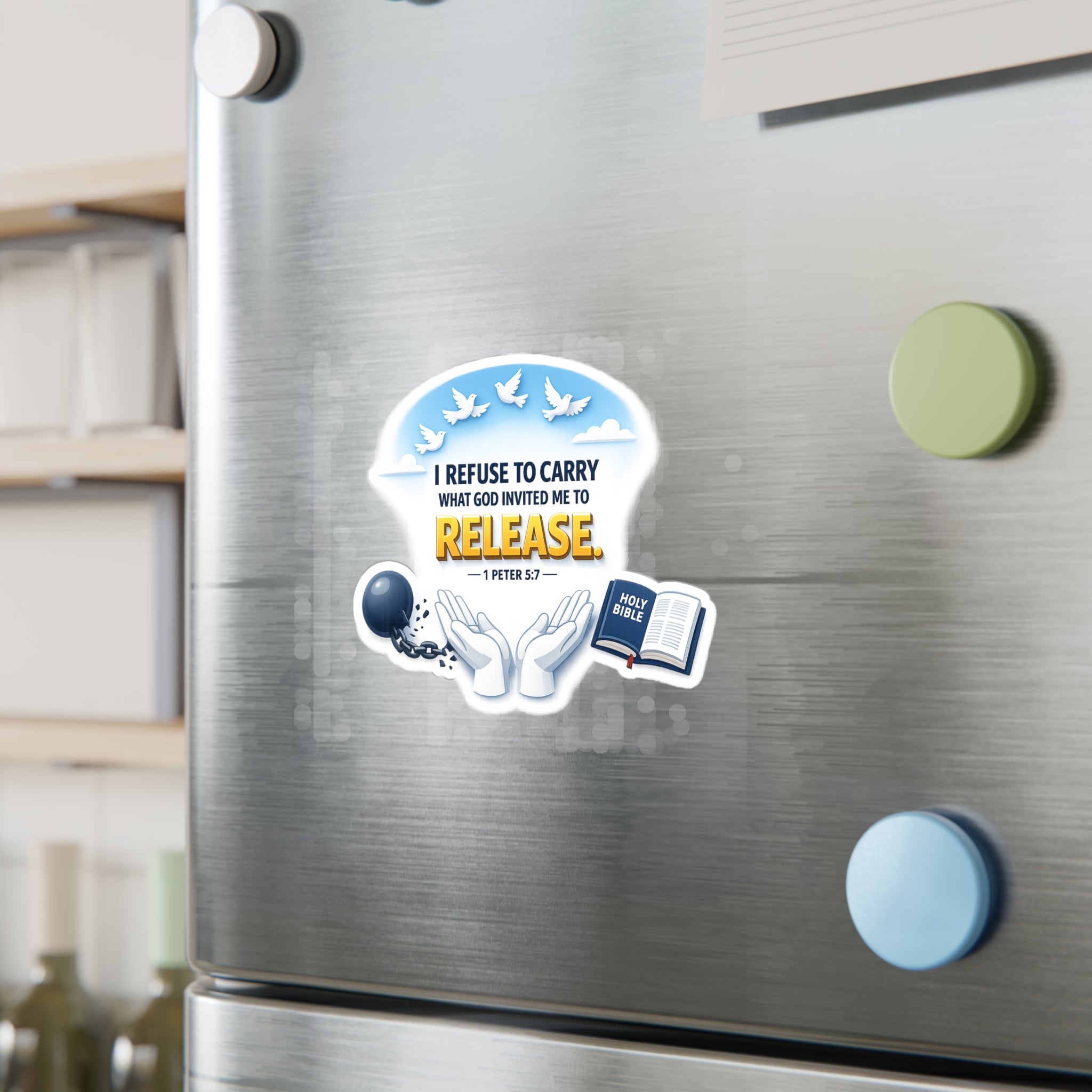 Religious Vinyl Sticker — "I Refuse to Carry What God Invited Me to Release" (1 Peter 5:7)