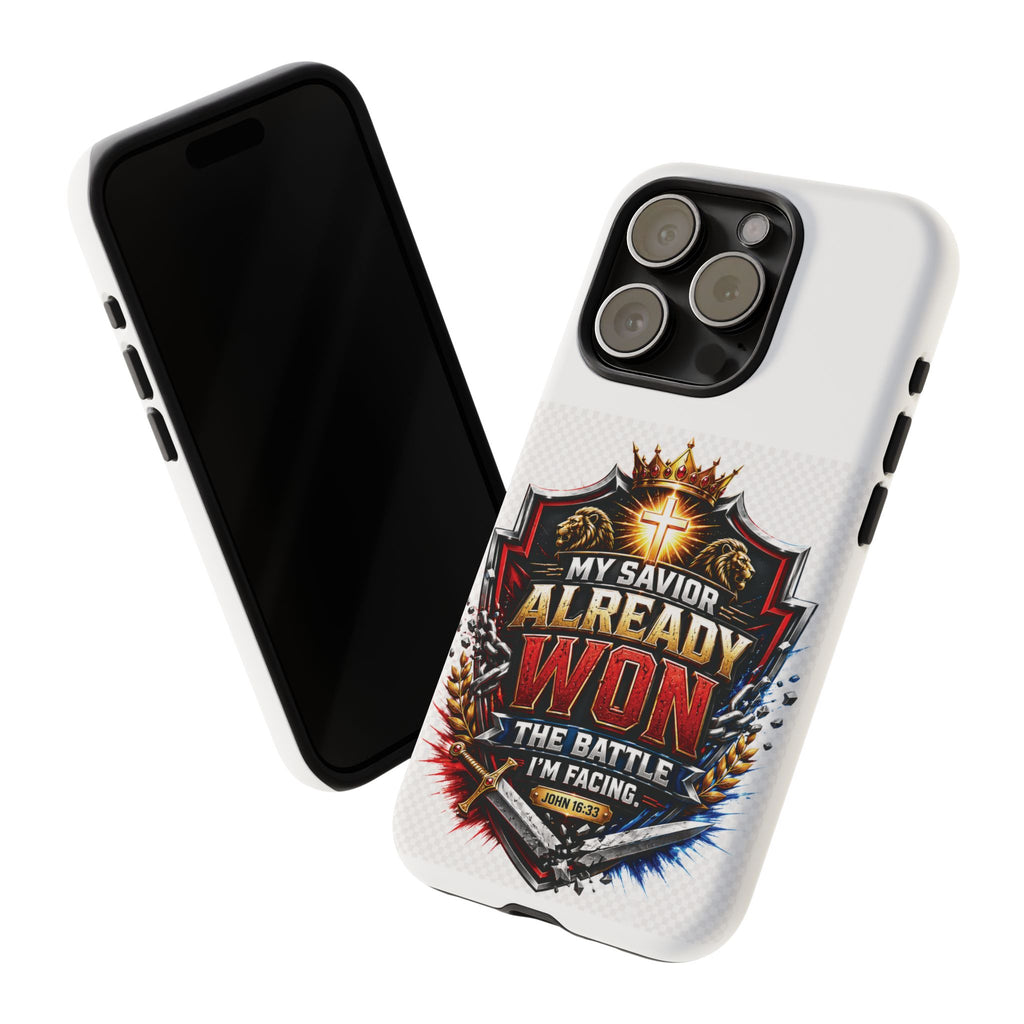 Phone Case - "My Savior Already Won" Christian Faith Protective Tough Case