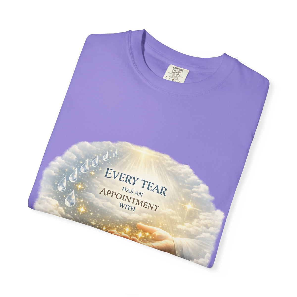 Christian Inspirational T-Shirt – "Every Tear Has an Appointment with God's Hand" Faith Graphic Tee