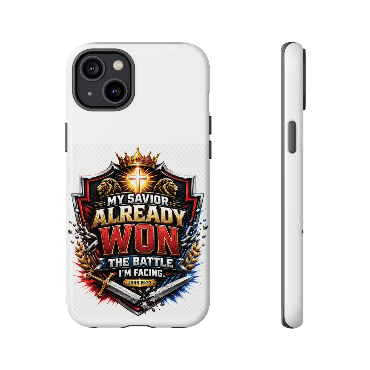 Phone Case - "My Savior Already Won" Christian Faith Protective Tough Case