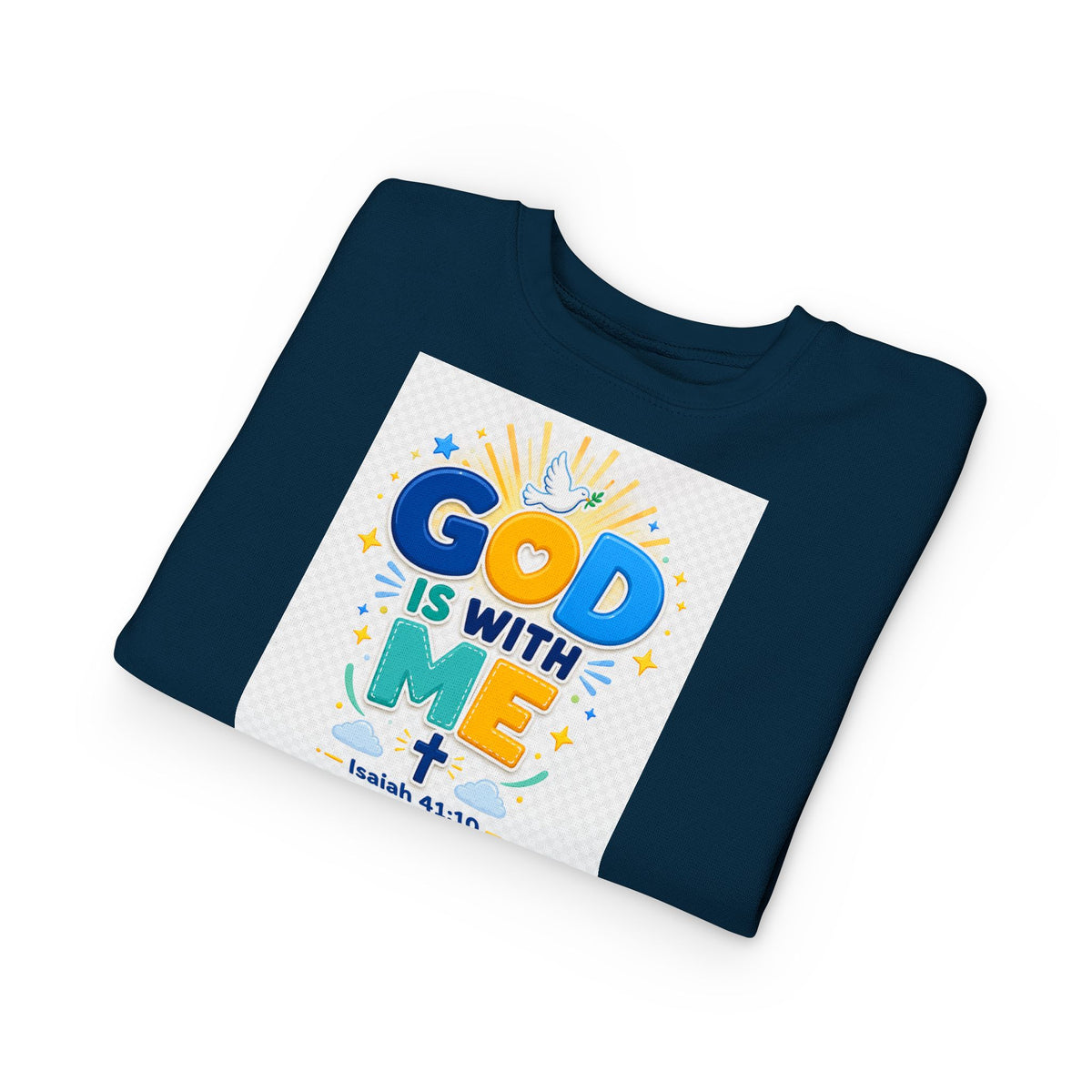 Toddler Sweatshirt - "God Is With Me" Isaiah 41:10 Cute Christian Kids Pullover