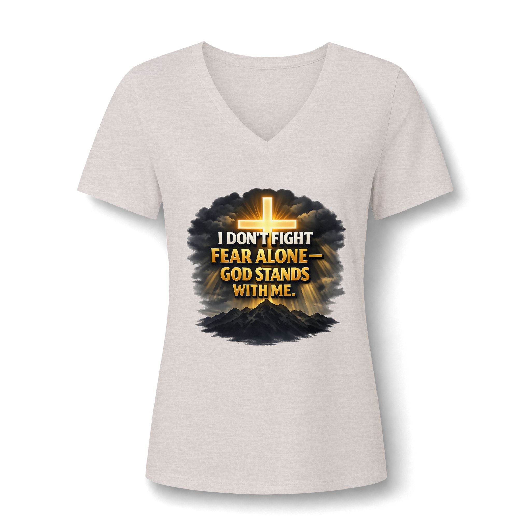 Women's Christian V-Neck T-Shirt – "I Don't Fight Fear Alone, God Stands With Me" Inspirational Tee