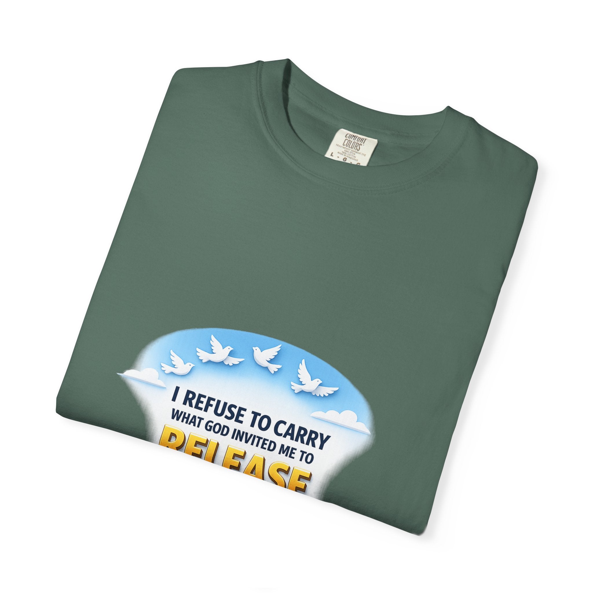 Christian Faith T-Shirt – "I Refuse to Carry What God Invited Me to Release" 1 Peter 5:7 Graphic Tee