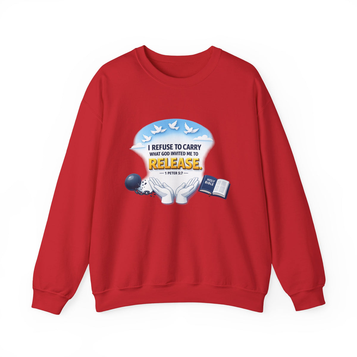 Christian Faith Crewneck Sweatshirt – "I Refuse to Carry What God Invited Me to Release" Inspirational Pullover