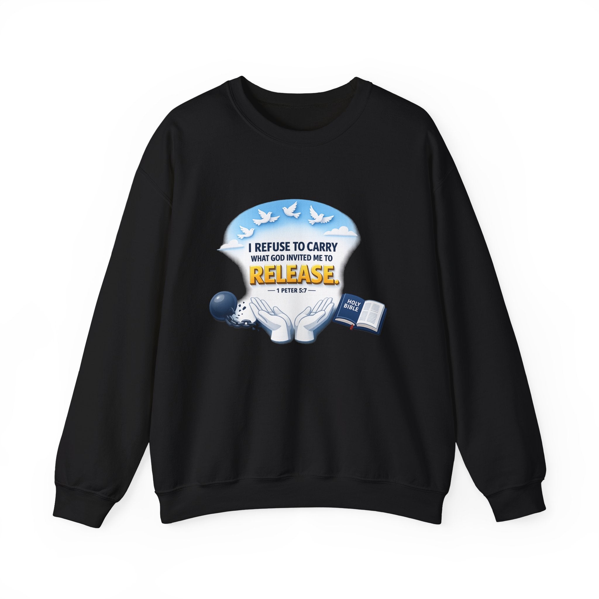 Christian Faith Crewneck Sweatshirt – "I Refuse to Carry What God Invited Me to Release" Inspirational Pullover