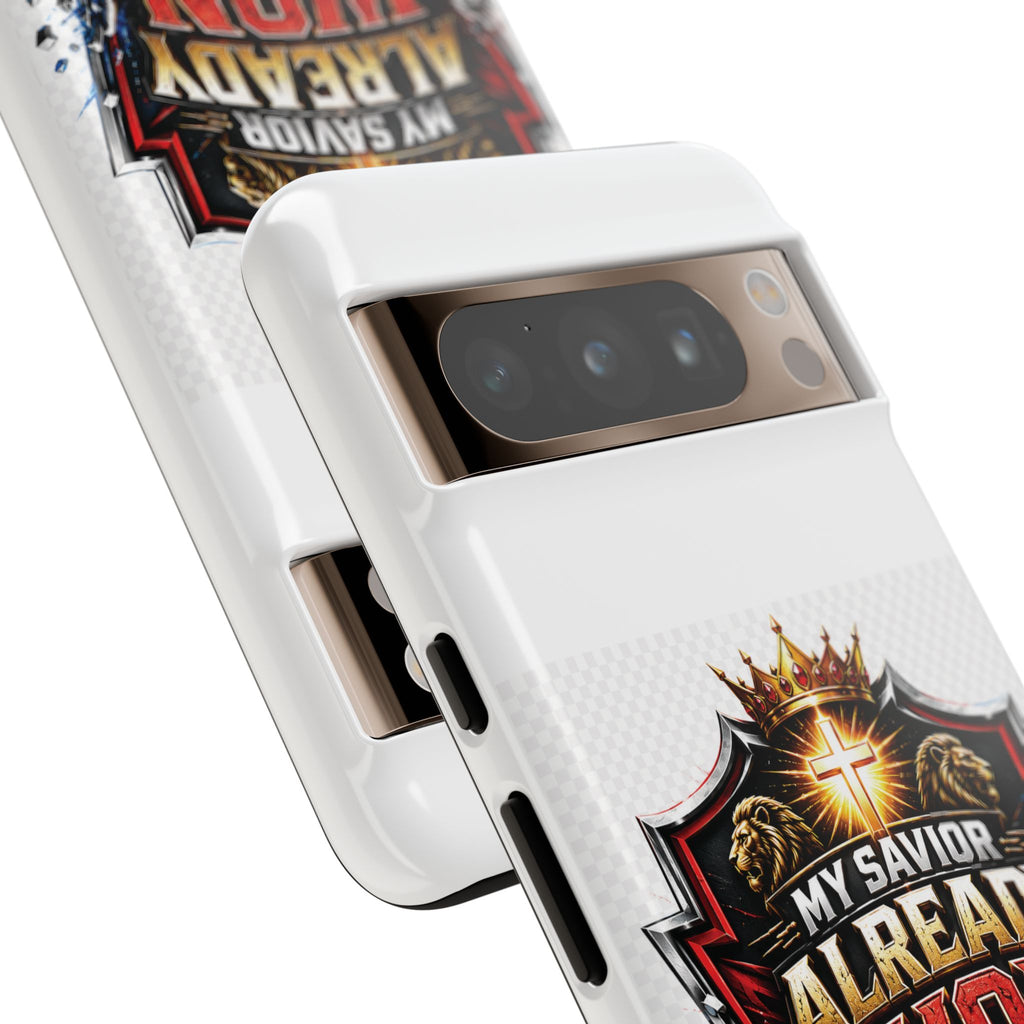 Phone Case - "My Savior Already Won" Christian Faith Protective Tough Case