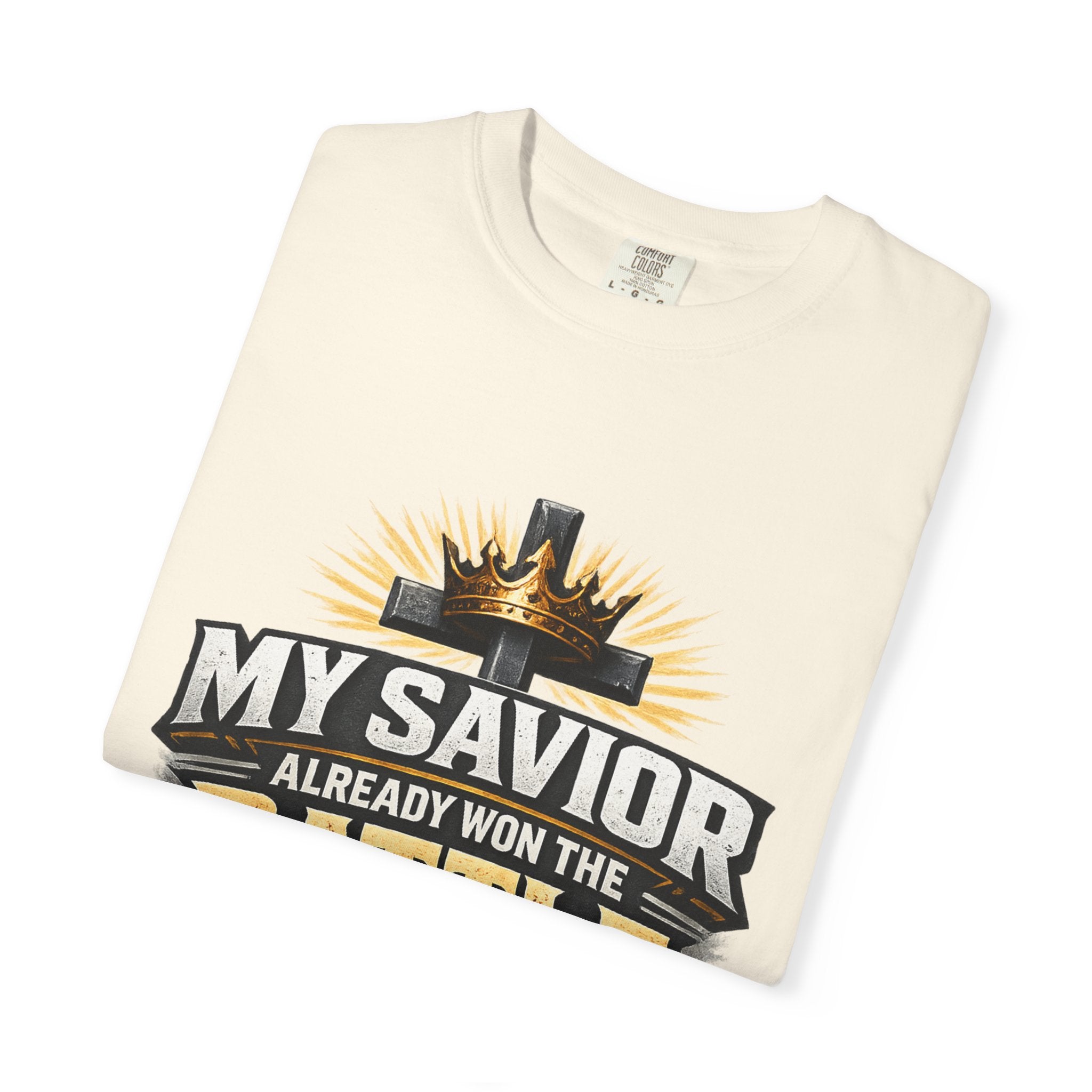 Christian Faith T-Shirt – "My Savior Already Won the Battle I'm Facing" Garment-Dyed Graphic Tee