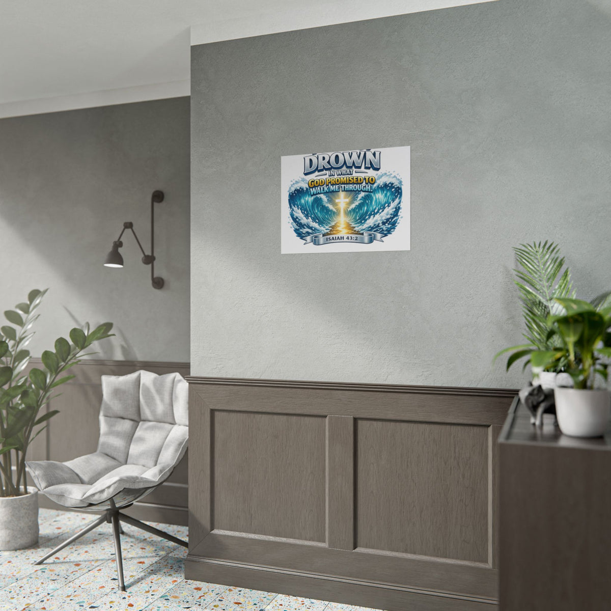 Isaiah 43:2 Rolled Poster — "I Will Not Drown" Christian Faith Wall Art