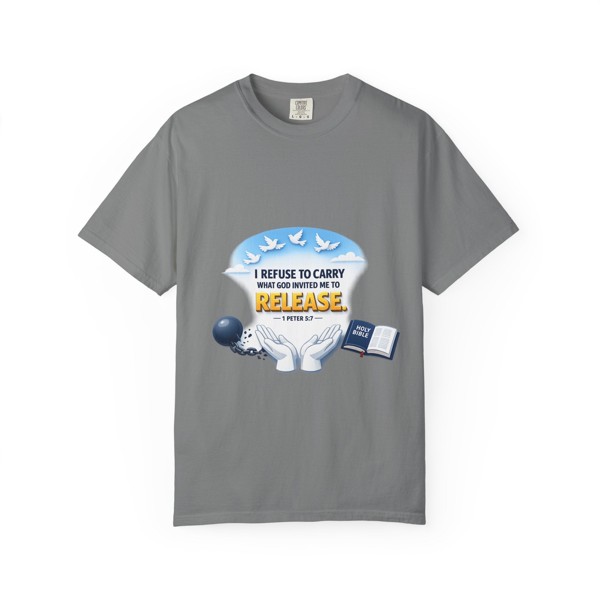 Christian Faith T-Shirt – "I Refuse to Carry What God Invited Me to Release" 1 Peter 5:7 Graphic Tee