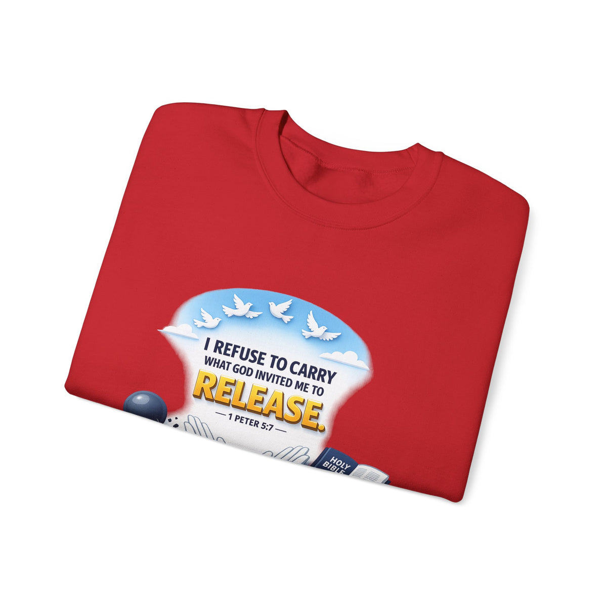 Christian Faith Crewneck Sweatshirt – "I Refuse to Carry What God Invited Me to Release" Inspirational Pullover